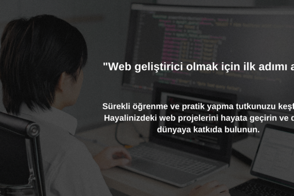 Web Geliştirici Olmak İçin Adımlar: Kapsamlı Rehber