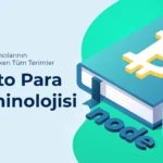 Bu terimler, kripto para dünyasında sıkça karşılaşılan ve anlamı merak edilen terimler arasındadır. Her biri, kripto para dünyasını daha iyi anlamanıza yardımcı olabilir.